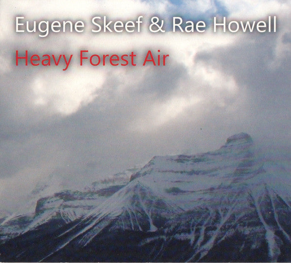 Eugene Skeef & Rae Howell : Heavy Forest Air (CD, Album)