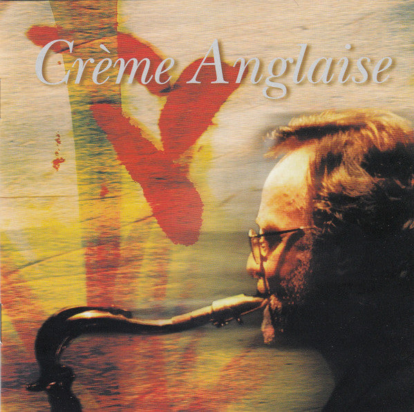 Crème Anglaise : Crème Anglaise (CD, Album, RE)