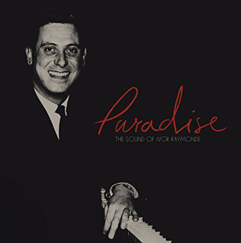 Ivor Raymonde : Paradise (The Sound Of Ivor Raymonde) (2xLP, Album, Comp, RM, 180)