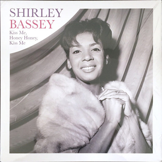 Shirley Bassey : Kiss Me, Honey Honey, Kiss Me (LP, Comp)