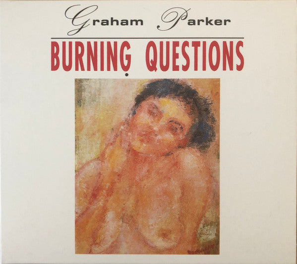 Graham Parker : Burning Questions (CD, Album, RE, RM)