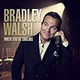 Bradley Walsh (2) : When You're Smiling (CD, Album)