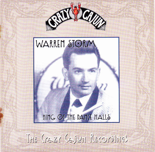 Warren Storm : King Of The Dance Halls (The Crazy Cajun Recordings) (CD, Comp)