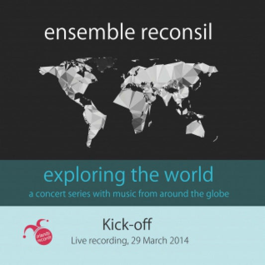 ensemble reconsil : Exploring The World: Kick-Off (CD, Album)