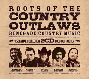 Various : The Roots Of The Country Outlaws  (2xCD, Comp)