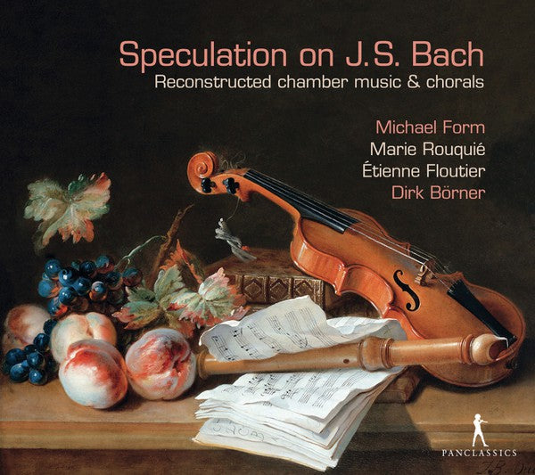 Michael Form, Marie Rouquié, Etienne Floutier, Dirk Börner : Speculation On J.S. Bach: Reconstructed Chamber Music And Chorals (CD, Album)