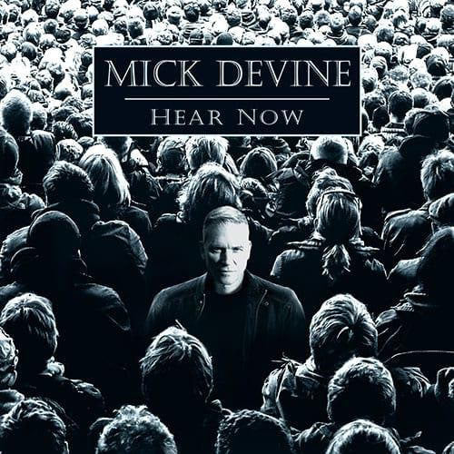 Mick Devine : Hear Now (CD, Album)