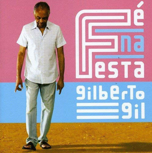 Gilberto Gil : Fé Na Festa (CD, Album)