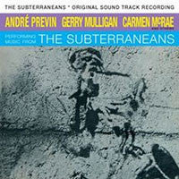 André Previn, Gerry Mulligan, Carmen McRae And Various : Performing Music From The Subterraneans (CD, Album, RE)