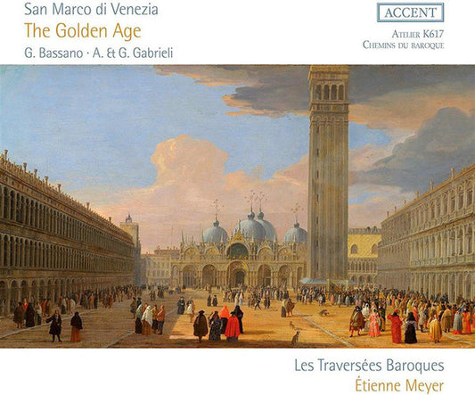 Les Traversées Baroques, Etienne Meyer : San Marco Di Venezia: The Golden Age (CD, Album)