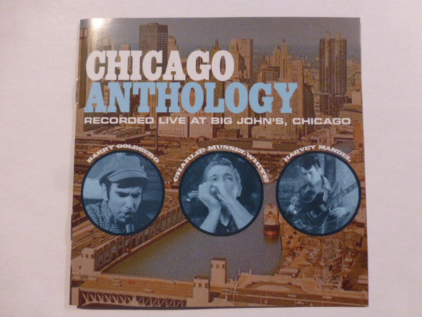 Charlie Musselwhite, Harvey Mandel, Barry Goldberg : Chicago Anthology (CD, Album, RE)