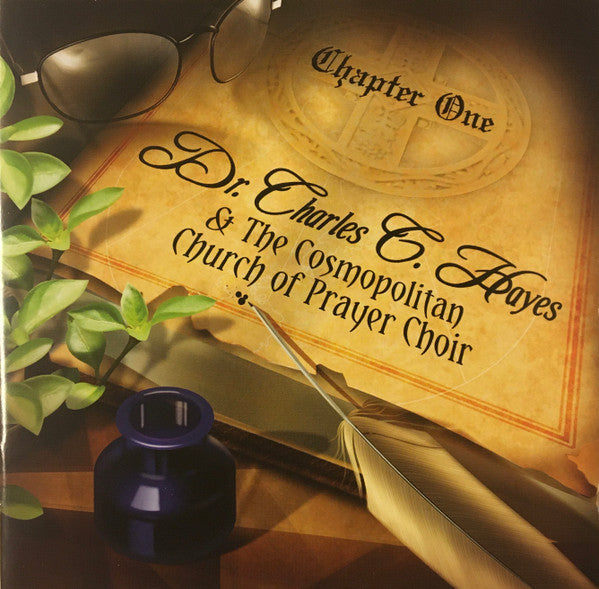 Dr. Charles G. Hayes & The Cosmopolitan Church Of Prayer Choir : Chapter One (CD)