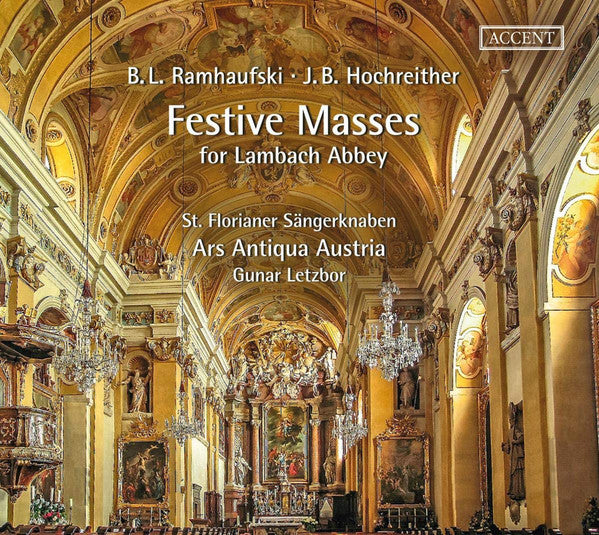 Benjamin Ludwig Ramhaufski, Joseph Balthasar Hochreither - St. Florianer Sängerknaben, Ars Antiqua Austria, Gunar Letzbor : Festive Masses For Lambach Abbey (CD, Album, RE, Dig)