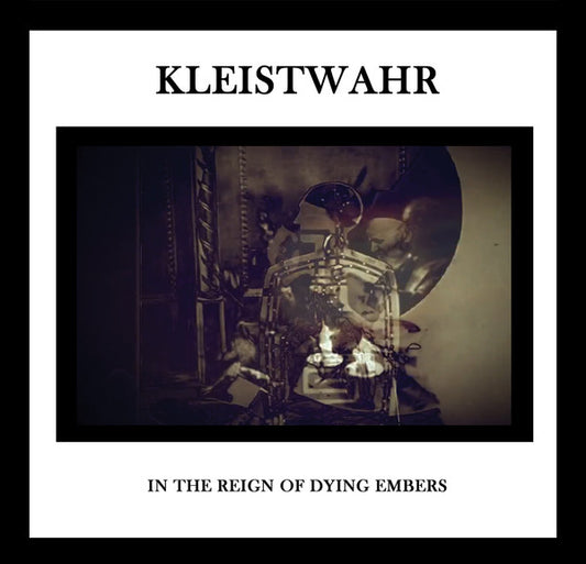 Kleistwahr : In The Reign Of Dying Embers (CD, Album)