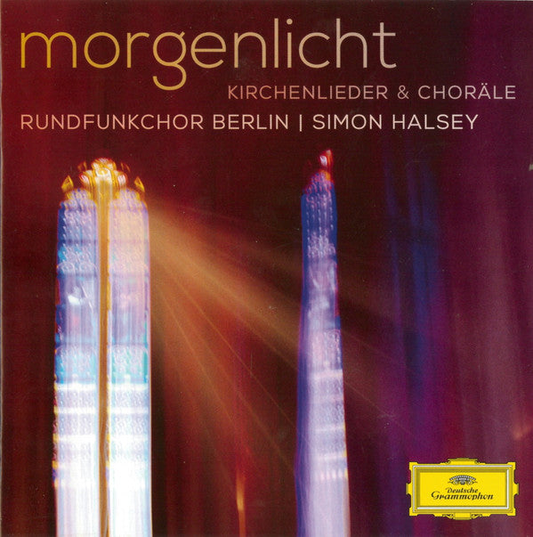 Rundfunkchor Berlin | Simon Halsey : Morgenlicht (Kirchenlieder & Choräle) (CD)