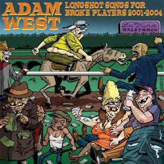 Adam West (2) : Longshot Songs For Broke Players 2001-2004 (CD, Comp)