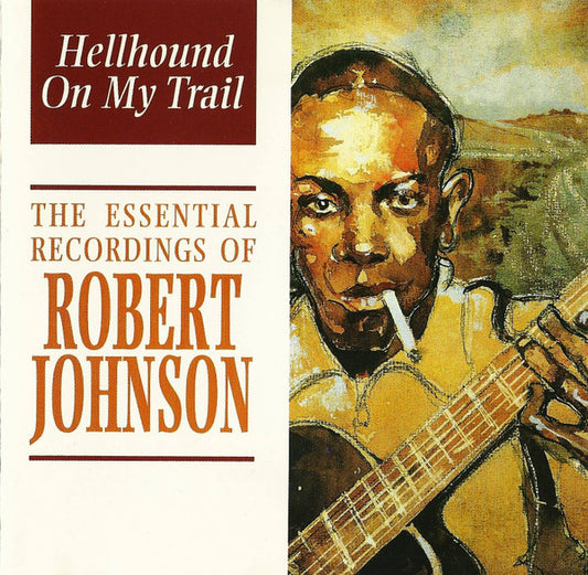 Robert Johnson : Hellhound On My Trail - The Essential Recordings Of Robert Johnson (CD, Comp)