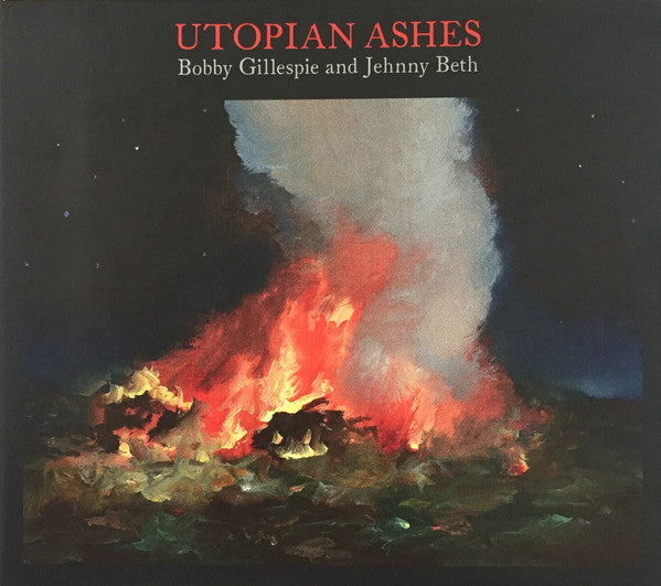 Bobby Gillespie And Jehnny Beth : Utopian Ashes (CD, Album)