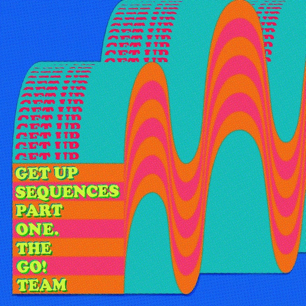 The Go! Team : Get Up Sequences Part One (LP, Album)