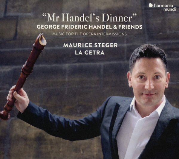 Maurice Steger, La Cetra Barockorchester Basel : "Mr. Handel's Dinner": George Frideric Handel & Friends; Music For The Opera Intermissions (CD, Album)