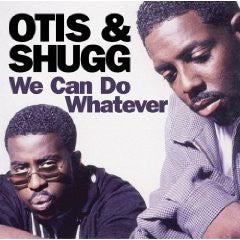 Otis & Shugg : We Can Do Whatever (CD, Album)