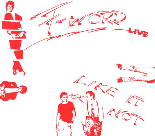 F-Word! : Like It Or Not Live (CD, Album, RE, Dig)