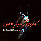 Gene Loves Jezebel : The Thornfield Sessions (CD, Album)