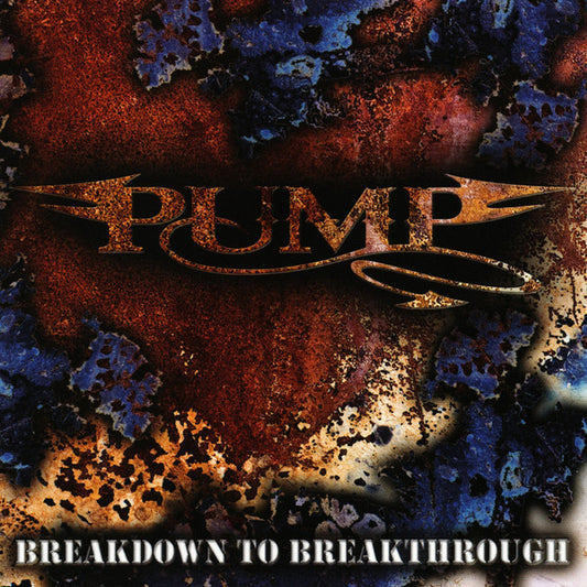 Pump (8) : Breakdown To Breakthrough (CD, Album, RE)