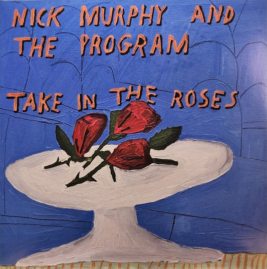 Nick Murphy (5), Nick Murphy & The Program : Take In The Roses (LP, Album, Blu)