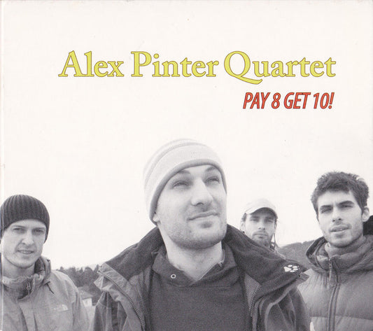 Alex Pinter Quartet : Pay 8 Get 10! (CD, Album)