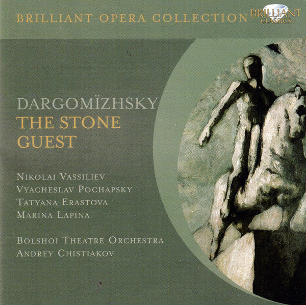 Dargomizhsky* - Soloists Of The Bolshoi Theatre, Andrey Chistiakov* : The Stone Guest = Le Convive De Pierre (CD, Album, RE)