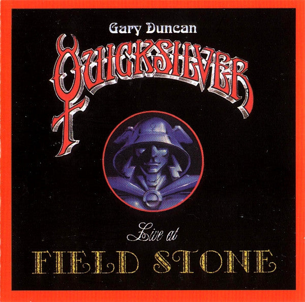 Gary Duncan Quicksilver* : Live At Field Stone (CD, Album, RE)