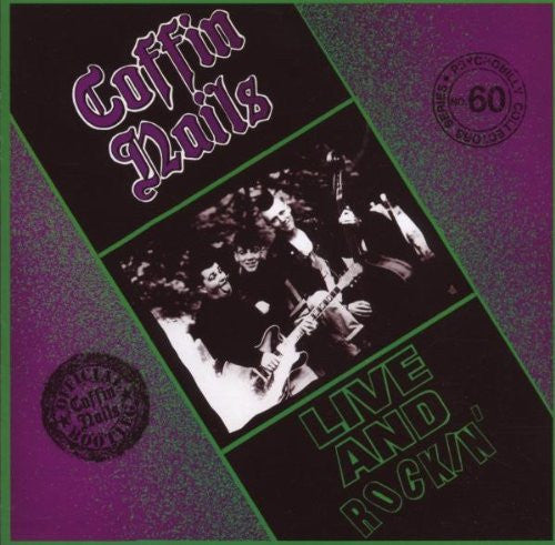 Coffin Nails* : Live And Rockin' (CD, Album, RE)