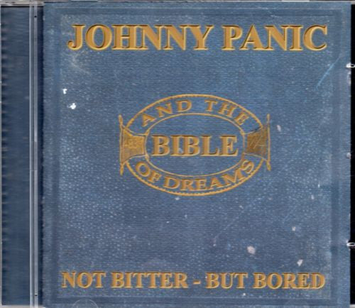 Johnny Panic And The Bible Of Dreams* : Not Bitter - But Bored (CD, Comp)