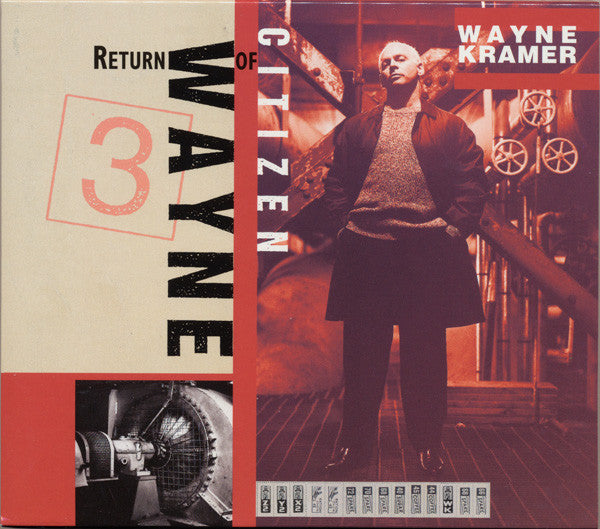 Wayne Kramer : Return Of Citizen Wayne (CD, Album, Enh, RE)