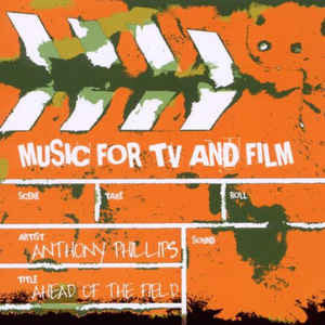 Anthony Phillips : Ahead Of The Field / Music For TV And Film (CD, RE)