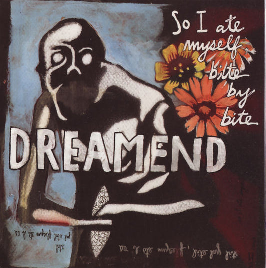 Dreamend : So I Ate Myself, Bite By Bite (CD, Album)