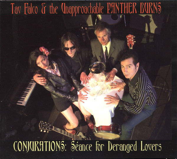 Tav Falco & The Unapproachable Panther Burns* : Conjurations: Séance For Deranged Lovers (CD, Album)