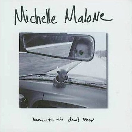 Michelle Malone : Beneath The Devil Moon (CD, Album, Dig)