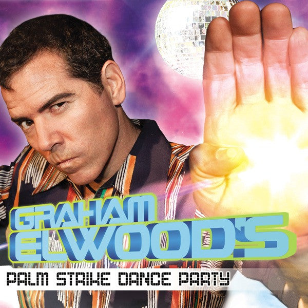 Graham Elwood : Palm Strike Dance Party (CD, Album)