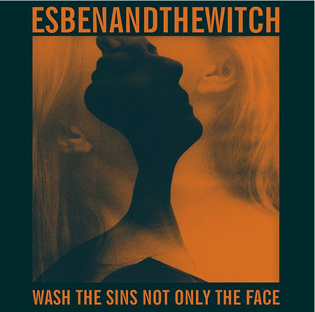 Esben And The Witch : Wash The Sins Not Only The Face (CD, Album)