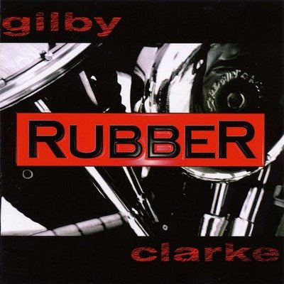 Gilby Clarke : Rubber (CD, Album, RE)