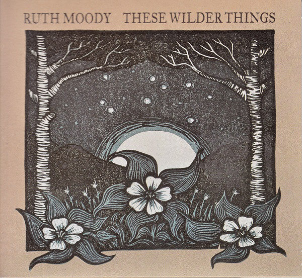 Ruth Moody : These Wilder Things (CD, Album)