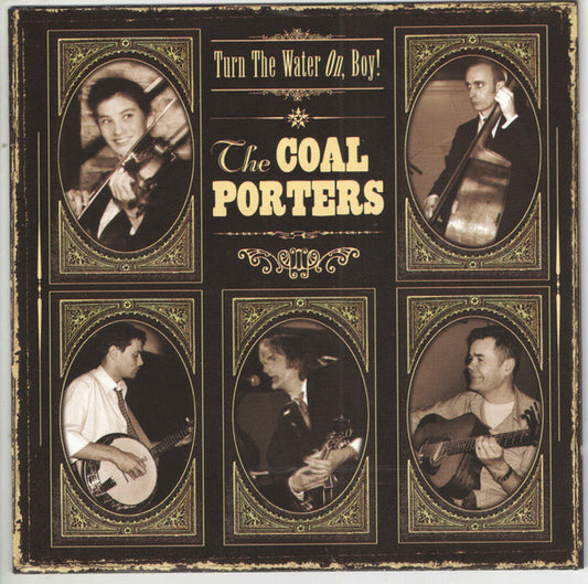 The Coal Porters* : Turn The Water On, Boy ! (CD, Album)