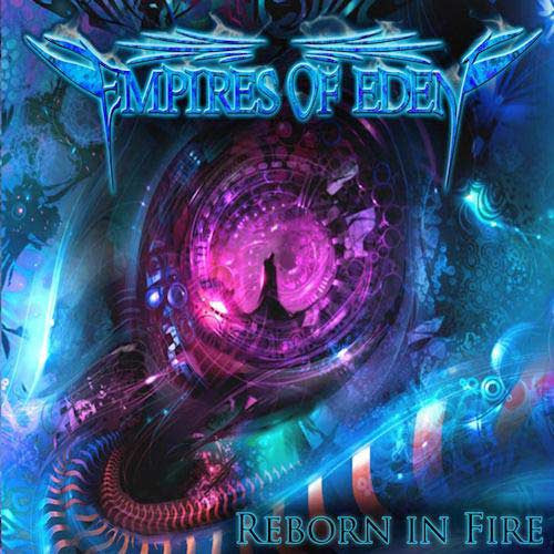 Empires Of Eden : Reborn In Fire (CD, Album)