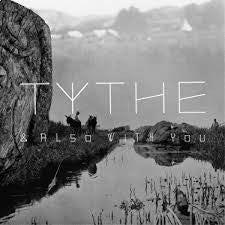 Tythe : & Also With You (CD, Album)