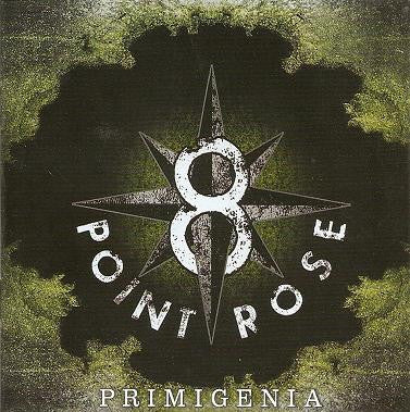 8 Point Rose : Primigenia (CD, Album)