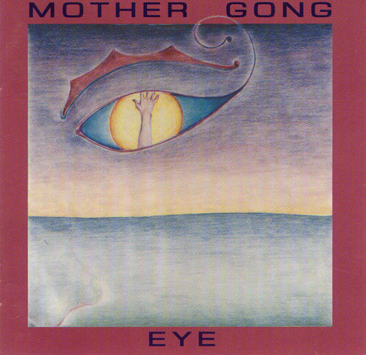 Mother Gong : Eye (CD, Album)