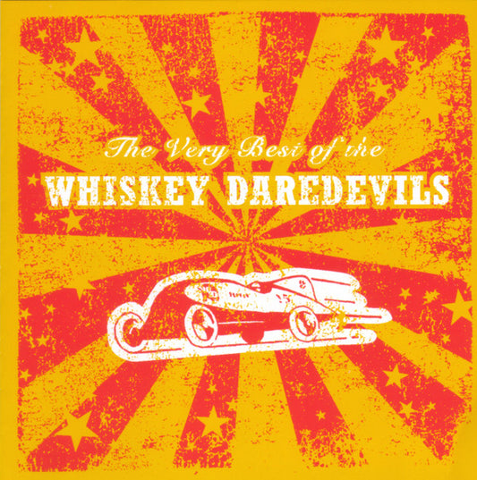 Whiskey Daredevils : The Very Best Of The Whiskey Daredevils (CD, Album, Comp)