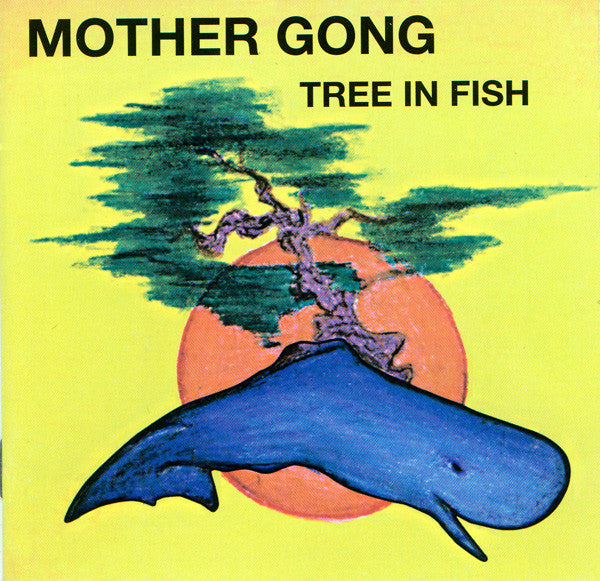 Mother Gong : Tree In Fish (CD, Album, RE)